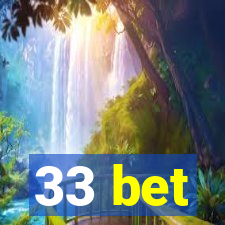 33 bet